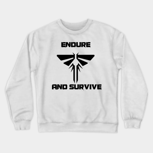 Endure and Survive Crewneck Sweatshirt by hammolaw